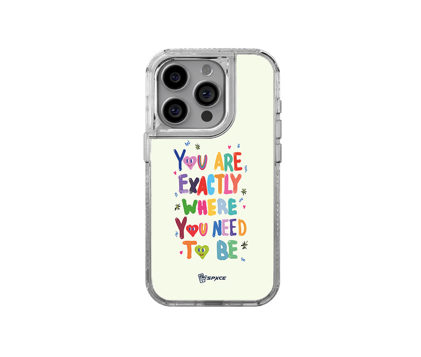 Funda Case You are exactly where you need to be