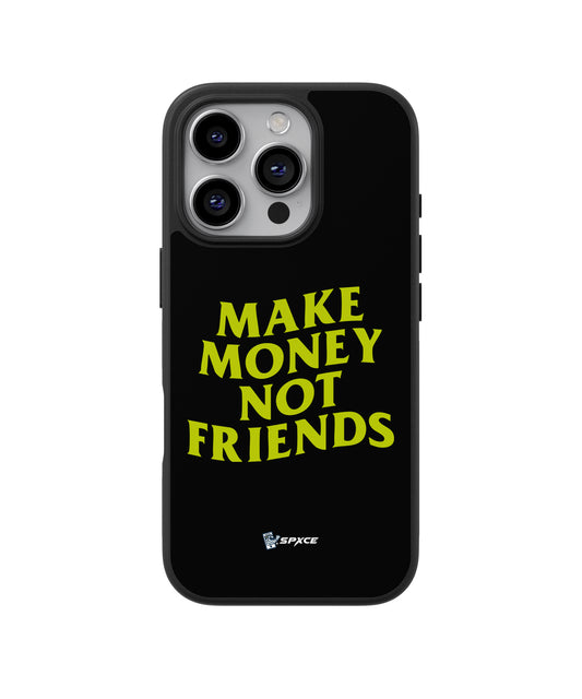 Funda Case Make Money Not Friends